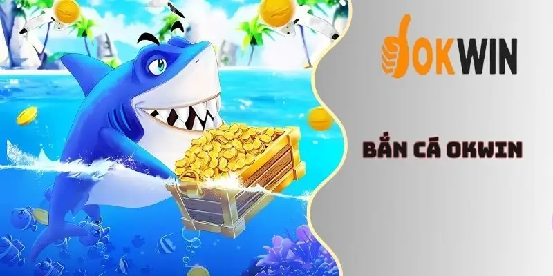 Bắn cá Okwin