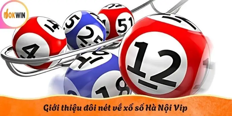 Giới thiệu đôi nét về xổ số Hà Nội Vip