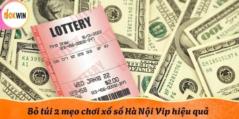 Bỏ túi 2 mẹo chơi xổ số Hà Nội Vip hiệu quả