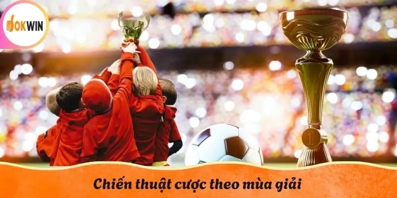 Chiến thuật cược theo mùa giải