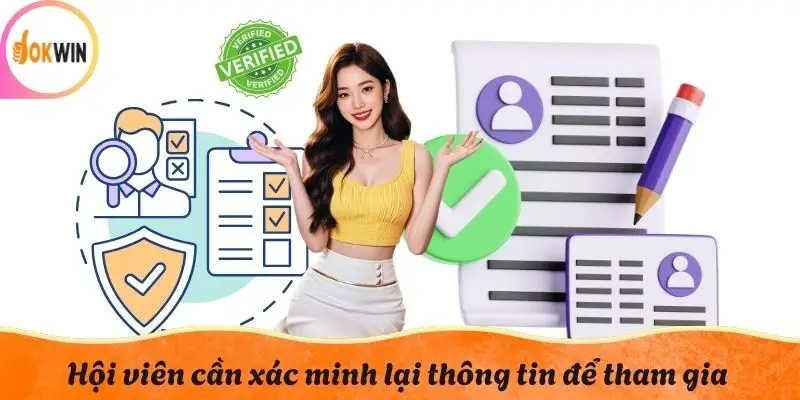 Hội viên cần xác minh lại thông tin để tham gia khuyến mãi Okwin