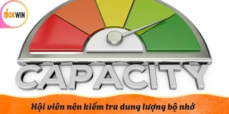 Hội viên nên kiểm tra dung lượng bộ nhớ để cài đặt Okwin