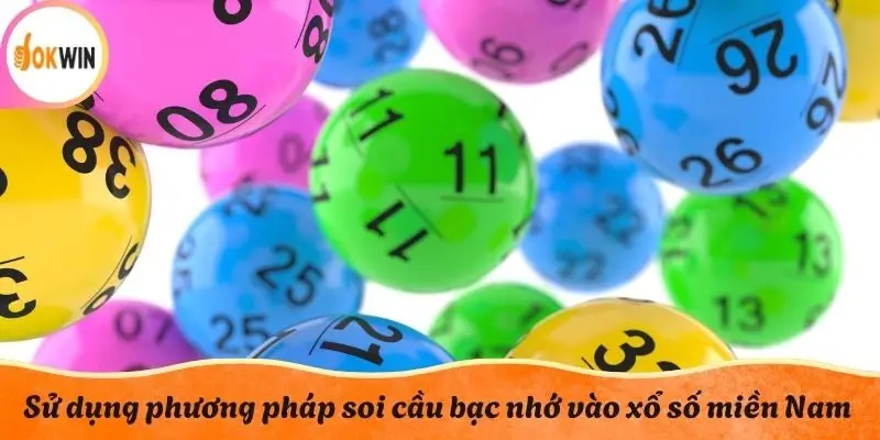 Sử dụng phương pháp soi cầu bạc nhớ vào xổ số miền Nam