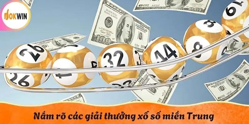 Nắm rõ các giải thưởng xổ số miền Trung